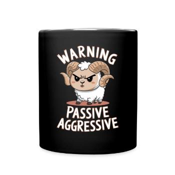 Warning Passive Aggressive - Tasse einfarbig - Schwarz - Vorne