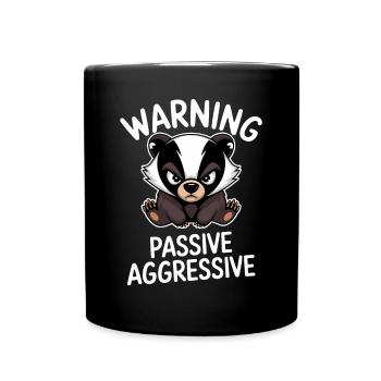 Warning Passive Aggressive Badger - Full Colour Mug - black - Front