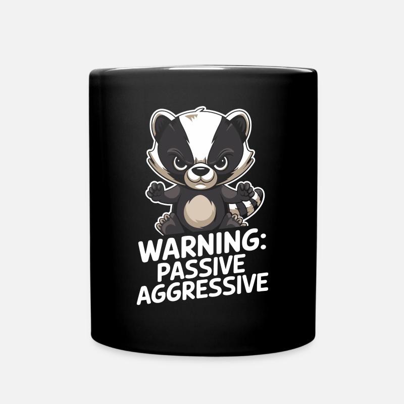 Warnung: Passiv Aggressiv Dachs Cartoon - Tasse einfarbig - Schwarz