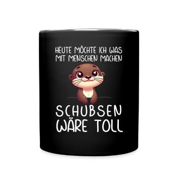 Heute möchte ich was mit Menschen machen Schubsen - Tasse einfarbig - Schwarz - Vorne