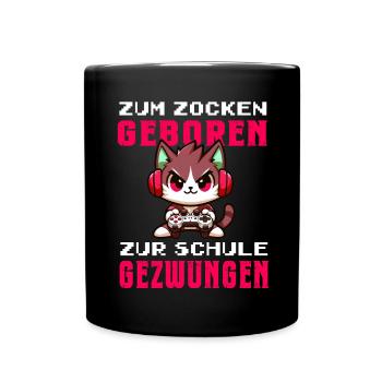 Zum Zocken geboren zur Schule gezwungen Katze - Tasse einfarbig - Schwarz - Vorne