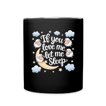 Funny Sleep Saying - Full Colour Mug - black - Front