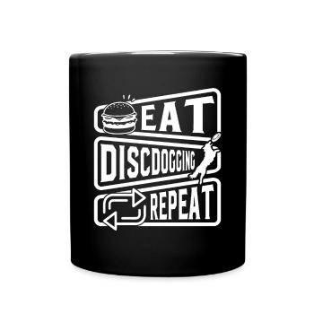 Eat Discdogging Repeat - Disc Dogging Discdogging - Full Colour Mug - black - Front