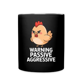 Caution Passive Aggressive Chicken Cartoon - Full Colour Mug - black - Front