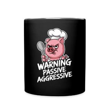 Attention passif agressif cochon dessin animé chef - Mug uni - noir - Devant