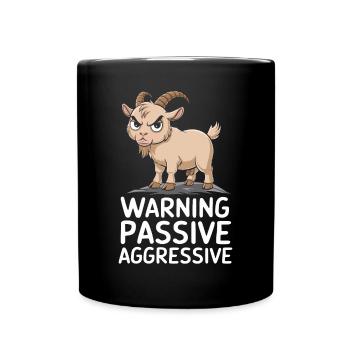 Caution Passive-Aggressive Goat Warning Humor - Full Colour Mug - black - Front