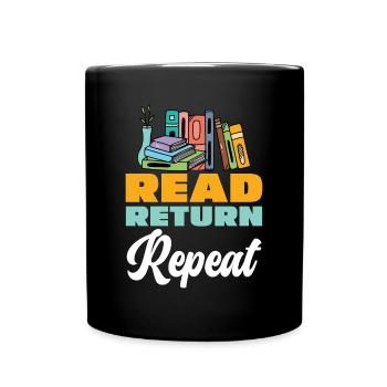 Read, Return, Repeat, Books, Library - Full Colour Mug - black - Front