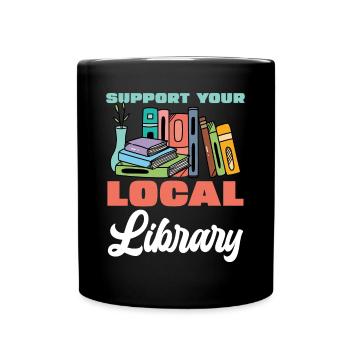 Unterstütze Deine Lokale Bibliothek Bücher Lesen - Tasse einfarbig - Schwarz - Vorne