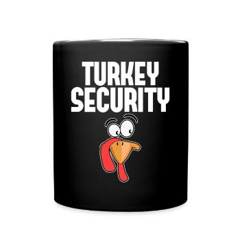 Turkey Security – Thanksgiving Familien Spaß - Tasse einfarbig - Schwarz - Vorne