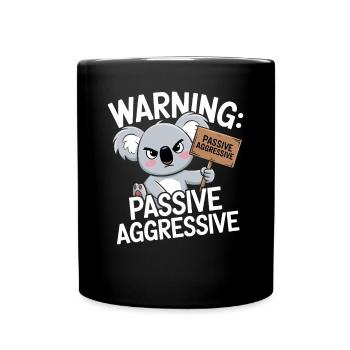 Warning: Passive Aggressive Koala - Full Colour Mug - black - Front