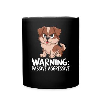 Warning: Passive Aggressive Dogs Cartoon - Full Colour Mug - black - Front