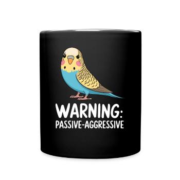 Avertissement : Perruche passive-agressive - Mug uni - noir - Devant