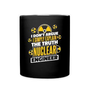 Ich erkläre einfach die Wahrheit Energie Uran Atomkraft - Tasse einfarbig - Schwarz - Vorne