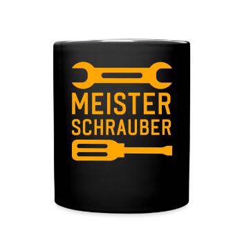 Meister Schrauber lustige Handwerker Sprüche - Tasse einfarbig - Schwarz - Vorne