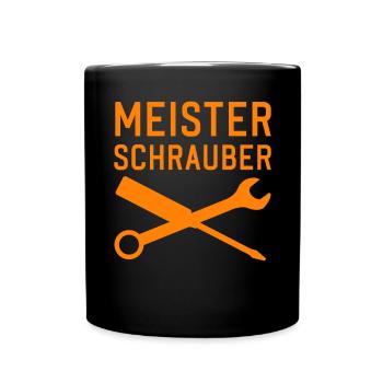 Meister Schrauber lustige Handwerker Sprüche - Tasse einfarbig - Schwarz - Vorne