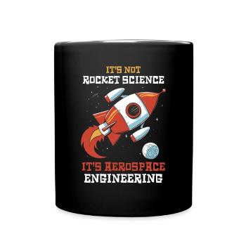 It is not rocket science aerospace and - Full Colour Mug - black - Front