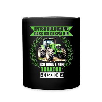 Entschuldigung ich habe einen Traktor gesehen - Tasse einfarbig - Schwarz - Vorne
