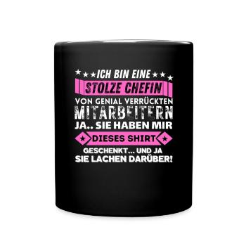 stolze Chefin von genial verrückten mitarbeitern - Tasse einfarbig - Schwarz - Vorne