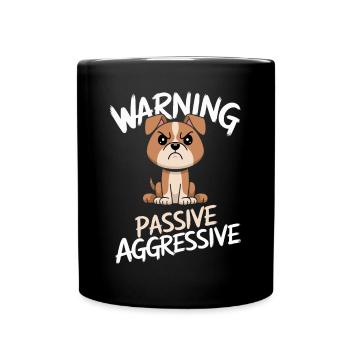 Avertissement sur le chien passif-agressif - Mug uni - noir - Devant