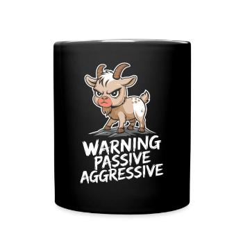 Warnung: Passiv Aggressiv Ziege Illustration - Tasse einfarbig - Schwarz - Vorne