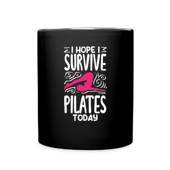 Ich Hoffe Ich Überlebe Pilates Heute - Tasse einfarbig - Schwarz - Vorne