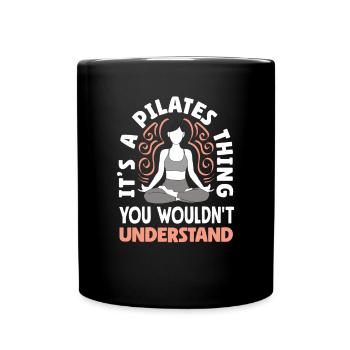 Pilates is only understood by real fans - Full Colour Mug - black - Front