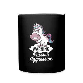 Warnung Passiv Aggressives Einhorn - Tasse einfarbig - Schwarz - Vorne