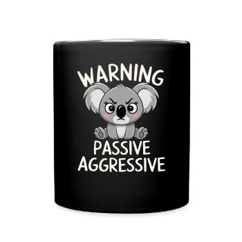 Avertissement : Passif, Agressif, Koala - Mug uni - noir - Devant