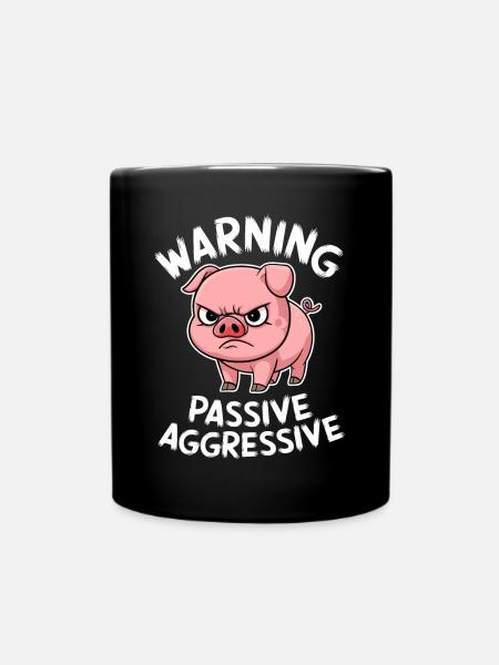 Vorsicht Passiv Aggressives Schwein Comic - Tasse einfarbig - Schwarz
