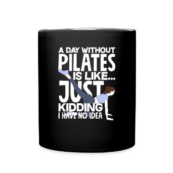 A day without Pilates is like no plan - Full Colour Mug - black - Front