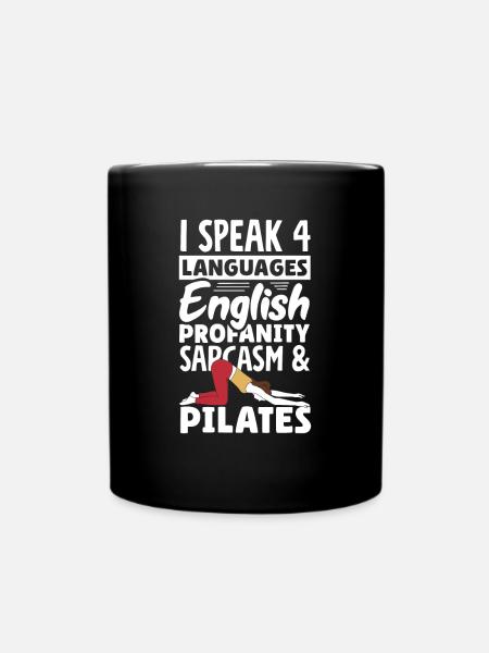 Ich Spreche 4 Sprachen Englisch Sarkasmus Pilates - Tasse einfarbig - Schwarz