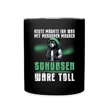 Heute möchte ich was mit Menschen machen Schubsen - Tasse einfarbig - Schwarz - Vorne