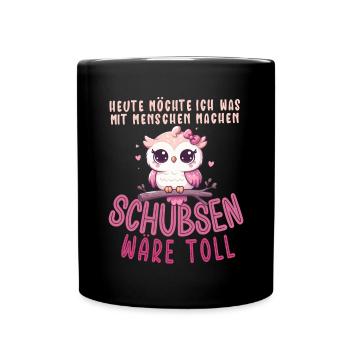 Heute Möchte Ich Menschen Schubsen Eule Humor - Tasse einfarbig - Schwarz - Vorne