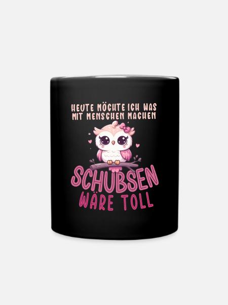 Heute Möchte Ich Menschen Schubsen Eule Humor - Tasse einfarbig - Schwarz