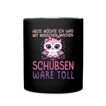 Heute Möchte Ich Menschen Schubsen Eule Humor - Tasse einfarbig - Schwarz - Vorne