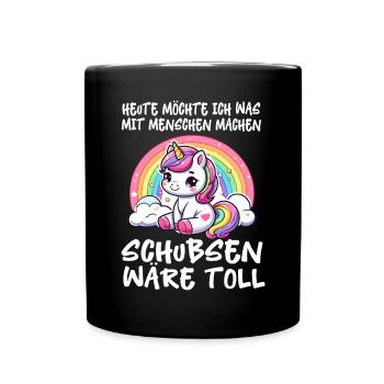 Heute möchte ich was mit Menschen machen Schubsen - Tasse einfarbig - Schwarz - Vorne