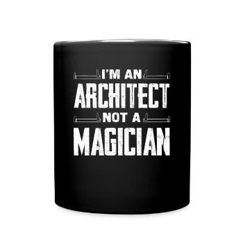 Je suis un architecte, pas un magicien - Mug uni - noir - Devant