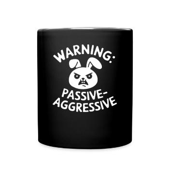 Avertissement : Humour passif-agressif du lapin - Mug uni - noir - Devant