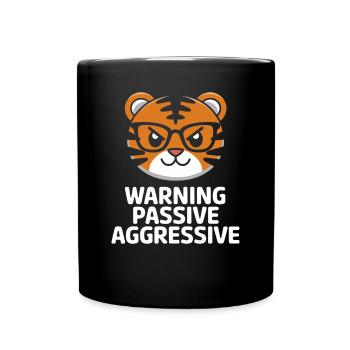 Achtung Passiv Aggressiv Tiger Mit Brille - Tasse einfarbig - Schwarz - Vorne