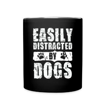 Easily distracted by dogs - Full Colour Mug - black - Front