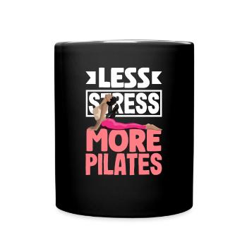 Less stress, more Pilates, relaxation - Full Colour Mug - black - Front