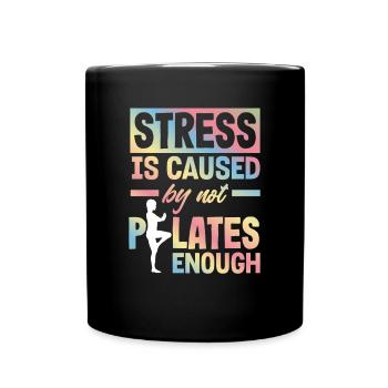 Stress is caused by too little Pilates - Full Colour Mug - black - Front