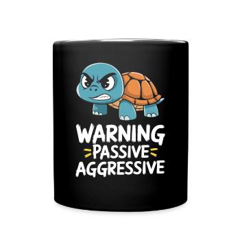Warnung Passive Aggressive Schildkröte Grafik - Tasse einfarbig - Schwarz - Vorne