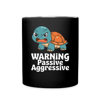 Warning Passive-Aggressive Tortoise - Full Colour Mug - black - Front