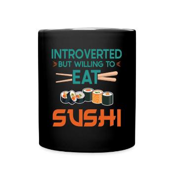 Sushi Lover Introverted But Willing To Eat Sushi - Full Colour Mug - black - Front