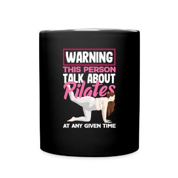 Attention : Cette personne parle de Pilates - Mug uni - noir - Devant