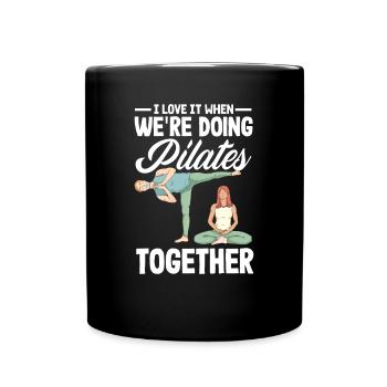 I love it when we do Pilates together - Full Colour Mug - black - Front