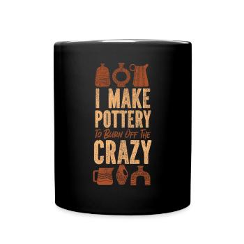 Pottery Ceramics Artist I Make - Full Colour Mug - black - Front