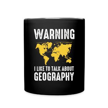 Achtung: Ich Spreche Gerne Über Geographie - Tasse einfarbig - Schwarz - Vorne