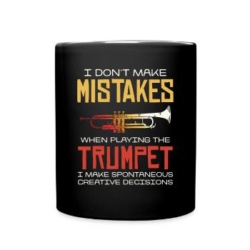 No mistakes when playing the trumpet creatives - Full Colour Mug - black - Front